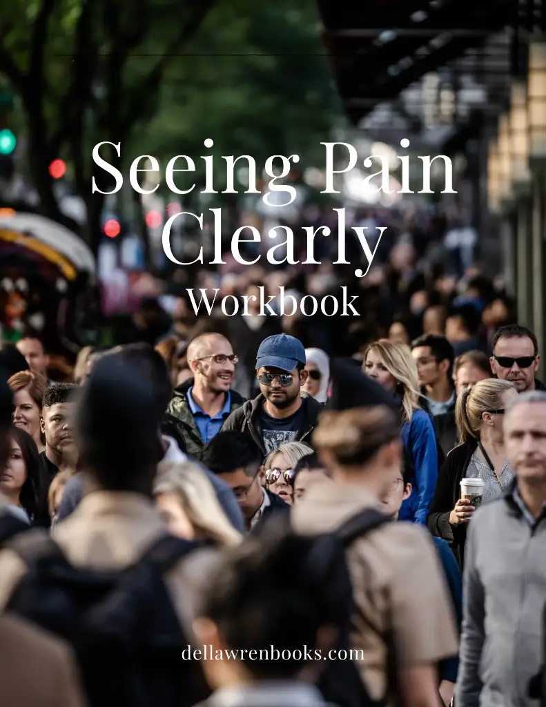 Seeing the Pain Clearly Workbook