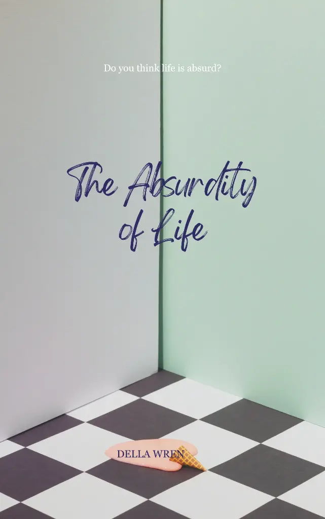 The Absurdity of Life