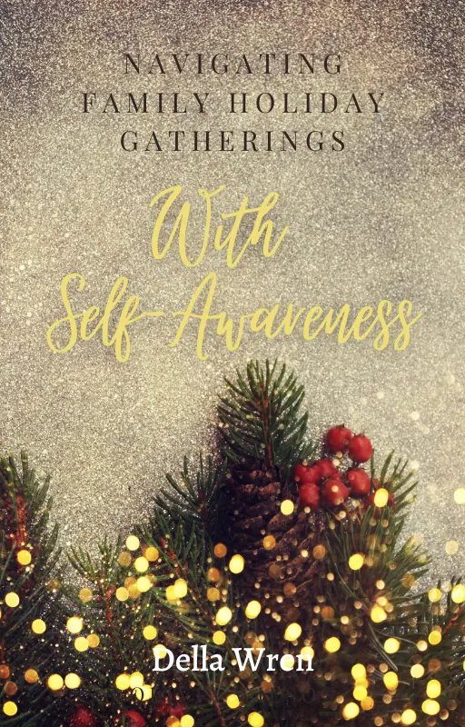 Navigating Holiday Family Gatherings With Self-Awareness